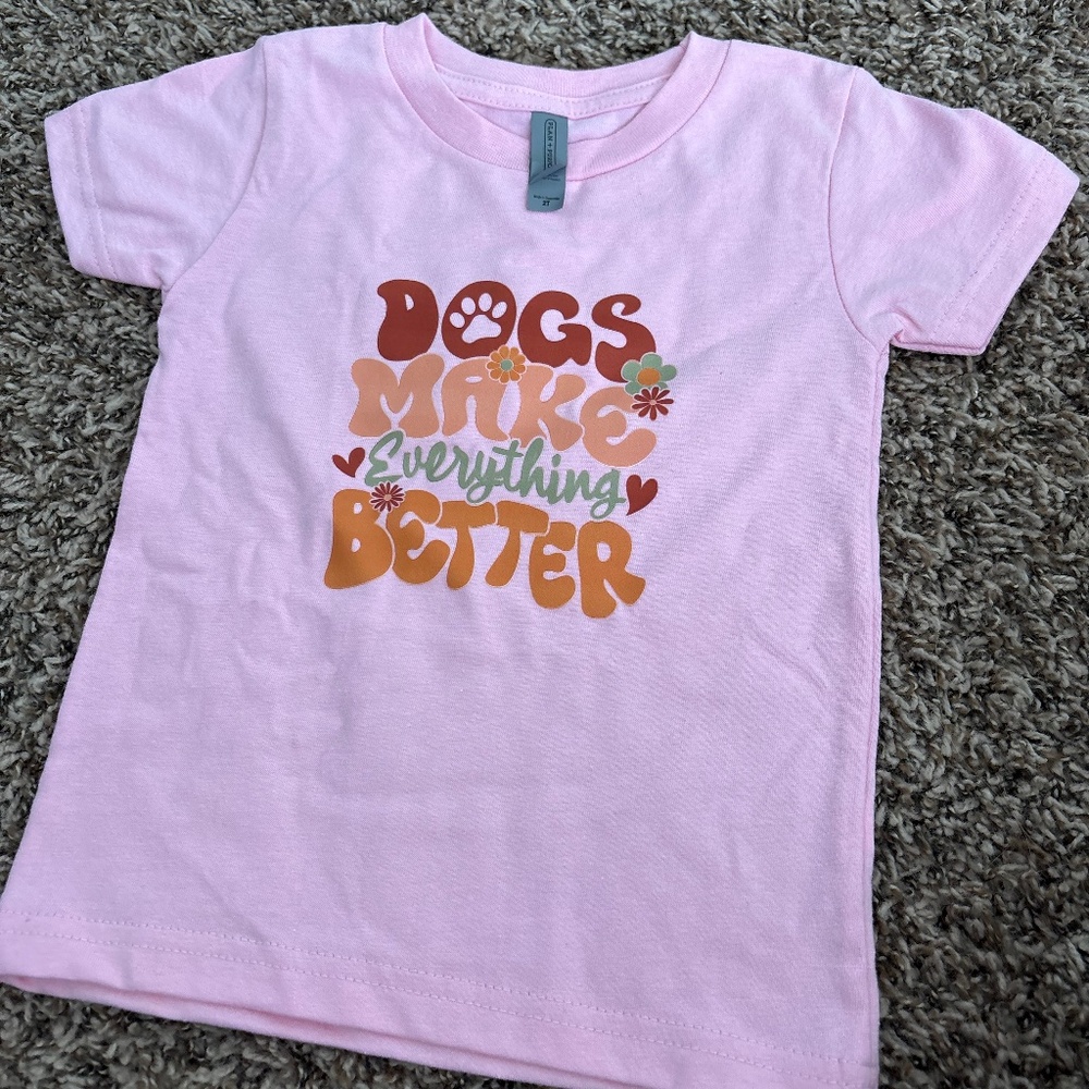 Dogs make everything better Tshirt